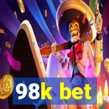 98k bet